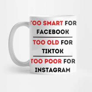 Too Smart for Facebook Mug